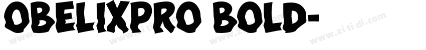 ObelixPro Bold字体转换